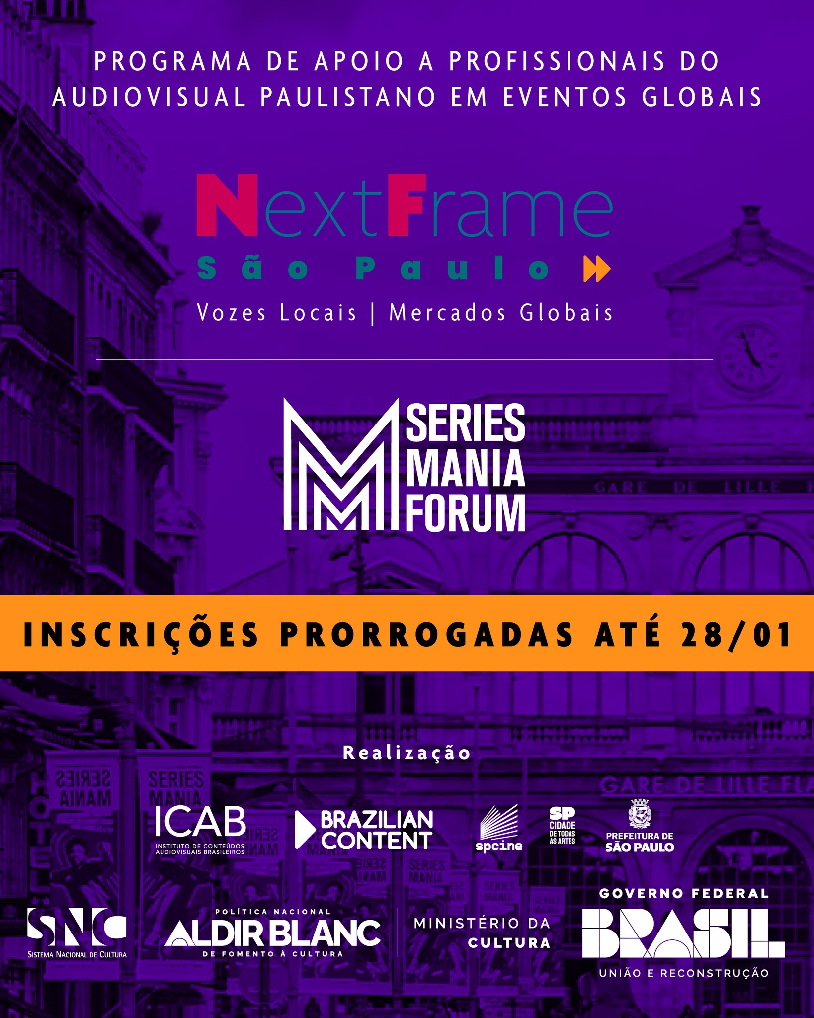 Inscrições prorrogadas para o programa de apoio NextFrame São Paulo no Séries Mania Forum 2026

Atraindo mais de 5.000 profissionais de 75 países anualmente, o Séries Mania Forum se tornou o principal mercado europeu para obras seriadas de todos os gêneros. Todo mês de março, em Lille, produtores, emissoras, roteiristas, compradores e tomadores de decisão se reúnem durante três dias para networking, apresentação de projetos e descobertas no universo das séries para televisão e plataformas de streaming.

O NextFrame São Paulo oferecerá duas modalidades de apoio: logístico, que contempla passagem aérea, diárias de alimentação, seguro viagem e credencial para o evento; e financeiro, que inclui credencial e reembolso de despesas no valor máximo de R$ 15.000,00. Serão oferecidos um total de 10 apoios, sendo 5 de cada modalidade. Podem se inscrever profissionais do audiovisual com residência permanente na cidade de São Paulo, que representem uma empresa sediada no município de São Paulo. No caso de pessoas indígenas, é permitida a residência em qualquer município do estado de São Paulo, conforme previsto no item 3.2 do edital.

As inscrições foram prorrogadas até 28/01/2026, às 18h00 (horário de Brasília).

As seleções observarão as políticas afirmativas previstas no edital (IN nº 10/2023/MinC), sendo 25% das vagas reservadas para pessoas negras, 10% para pessoas indígenas com residência em qualquer município do Estado de São Paulo, 5% para pessoas com deficiência (PcD); e 5% para pessoas trans.

O NEXTFRAME SÃO PAULO tem como objetivo fortalecer a presença internacional dos profissionais do setor audiovisual paulistano por meio da participação em eventos estratégicos internacionais, garantindo uma representação equitativa de grupos sub-representados, e é realizado pelo ICAB em parceria com o Brazilian Content com o apoio da Política Nacional Aldir Blanc de Fomento à Cultura – PNAB, realizada pelo Governo Federal, através do Ministério da Cultura, em parceria com a Secretaria Municipal de Cultura e Economia Criativa da Cidade de São Paulo e a Empresa de Cinema e Audiovisual de São Paulo - Spcine.

Para ler o edital completo e se inscrever, acesse icabrasil.org.