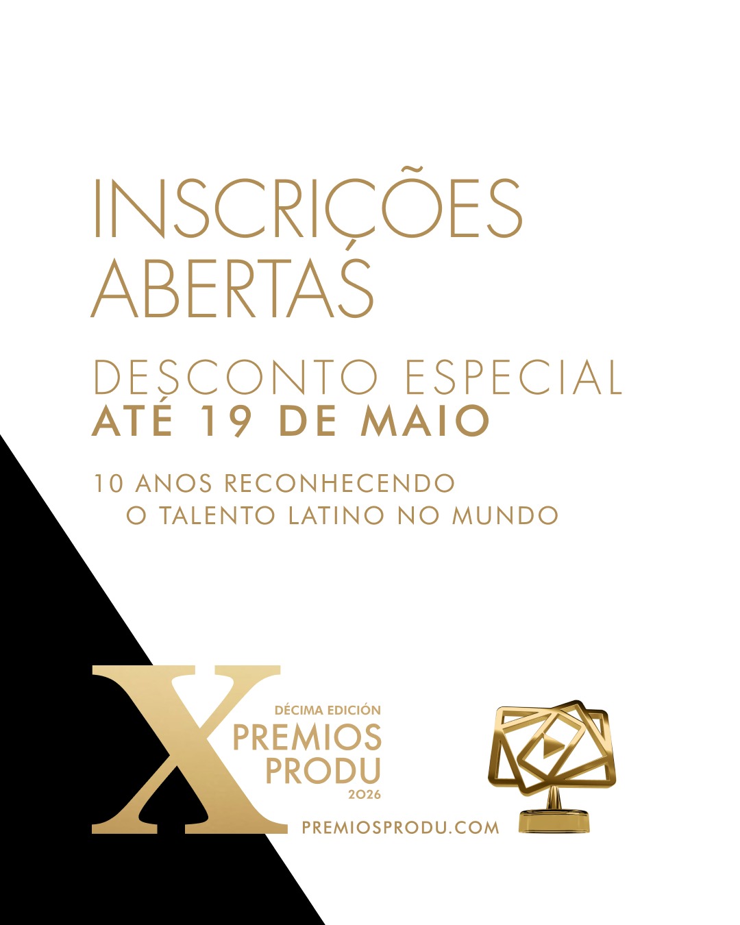 Inscrições abertas para os Prêmios #PRODU2026

Os Prêmios Produ estão comemorando 10 anos de reconhecimento do talento latino em todo o mundo, e as inscrições para essa edição histórica já estão abertas. 

Inscreva-se até 19 de maio com desconto especial para inscrições antecipadas.

Mais informações e inscrições em premiosprodu.com.