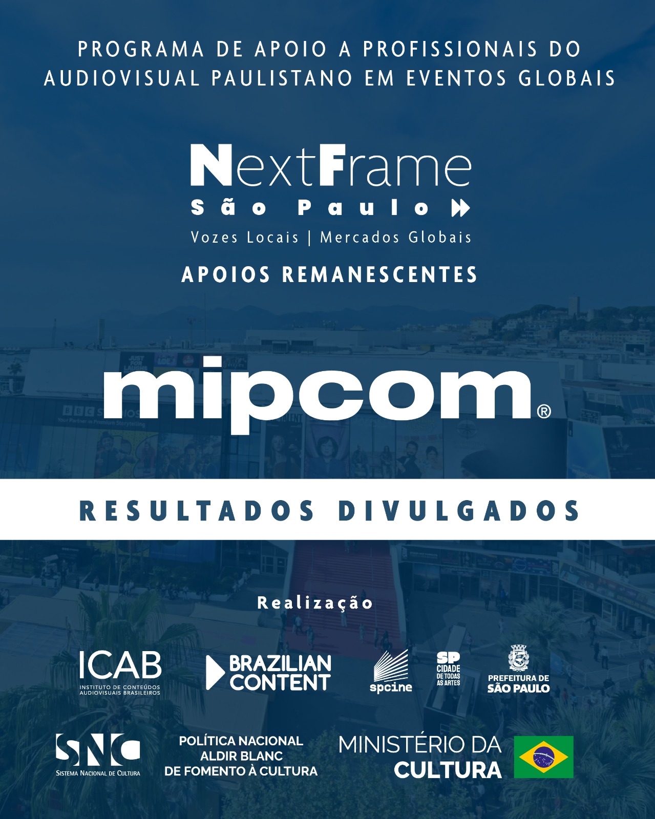 NextFrame São Paulo – Apoios Remanescentes para o MIPCOM 2026: seleção divulgada!

Já está disponível a lista de profissionais contemplados no chamamento de apoios remanescentes do Programa NextFrame São Paulo para participação no MIPCOM 2026, que será realizado de 12 a 15 de outubro, em Cannes, na França.

Confira o resultado no site do ICAB: icabrasil.org.

O NextFrame São Paulo tem como objetivo fortalecer a presença internacional dos profissionais do setor audiovisual paulistano por meio da participação em eventos estratégicos internacionais, garantindo uma representação equitativa de grupos sub-representados.

O programa é realizado pelo ICAB, em parceria com o Brazilian Content, com apoio da Política Nacional Aldir Blanc de Fomento à Cultura – PNAB, realizada pelo Governo Federal, por meio do Ministério da Cultura, em parceria com a Secretaria Municipal de Cultura e Economia Criativa da Cidade de São Paulo e a Empresa de Cinema e Audiovisual de São Paulo – Spcine.