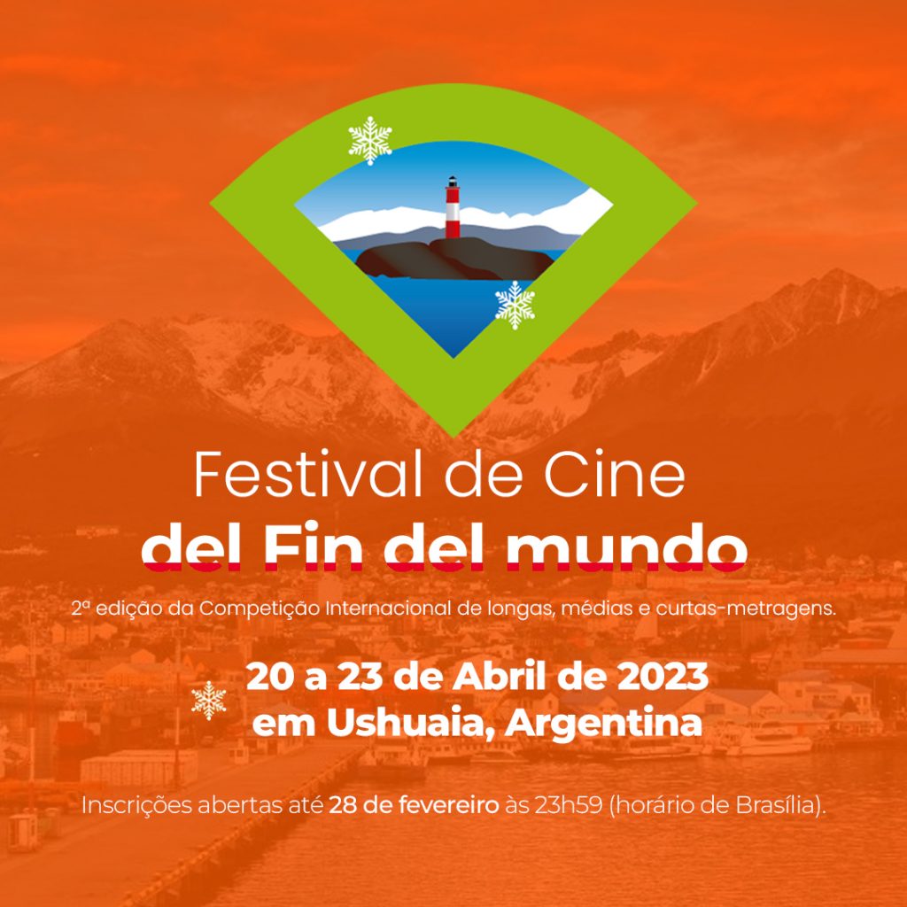 Inscrições abertas para Festival Internacional Cine del Fin del Mundo em Ushuaia, Argentina!