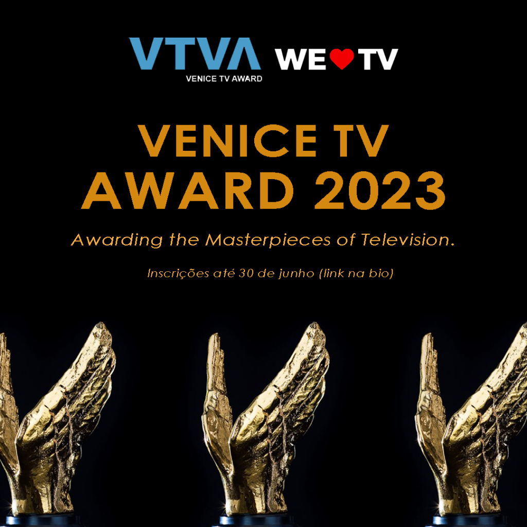 Inscrições abertas para o VENICE TV AWARD 2023!