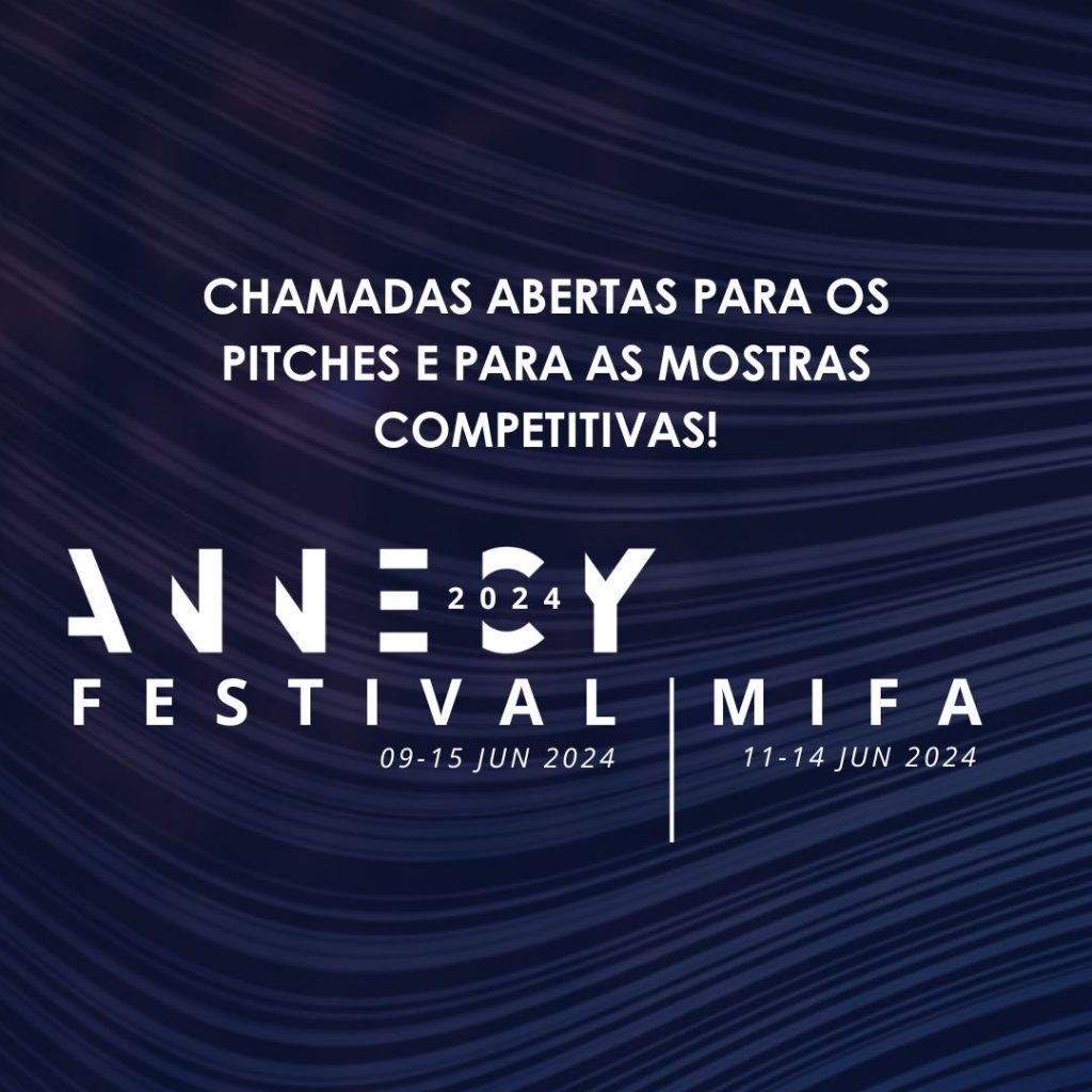 Festival de Annecy / MIFA | Chamadas abertas para os pitches e para as mostras competitivas!