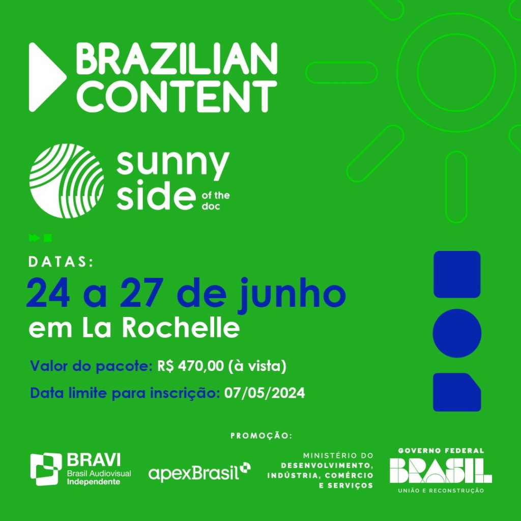 SUNNY SIDE OF THE DOC | INSCRIÇÕES ABERTAS PARA A DELEGAÇÃO DO BRAZILIAN CONTENT