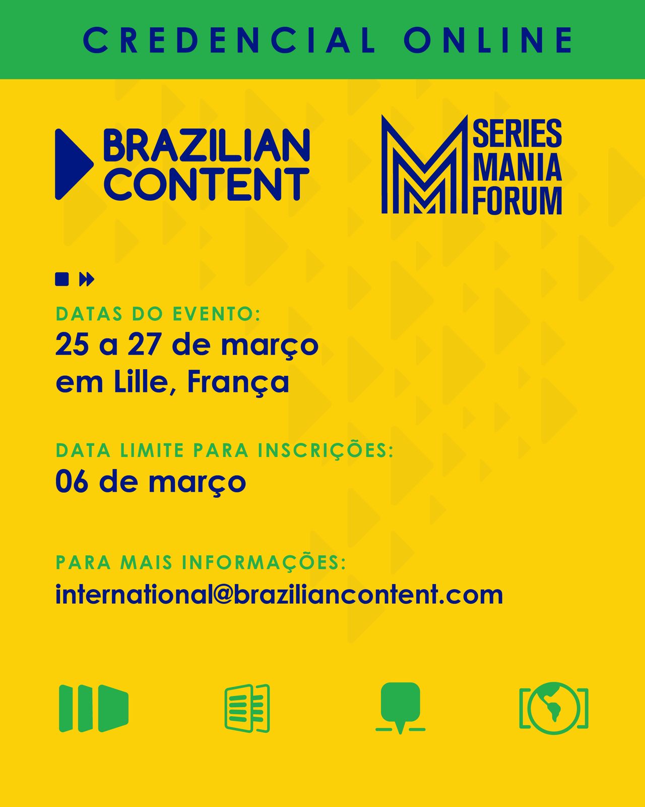 Participe do Series Mania Forum 2026 online!

A credencial online oferece acesso à plataforma do evento, Series Mania+, até 31/12/2026, incluindo:
•⁠ ⁠⁠Acesso ao vivo e replay a conferências e eventos do Fórum;
•⁠ ⁠⁠Who’s Who Industry & Talents;
•⁠ ⁠⁠Ferramenta de agendar reuniões com os demais participantes do evento (Calendly);
•⁠ ⁠⁠Ferramenta de mensagens com os demais participantes do evento;
•⁠ ⁠⁠Screening Room com acesso à Seleção Oficial do Festival Series Mania até 07/04/2026.

As inscrições vão até o dia 06/03, próxima sexta-feira. Somente duas credenciais disponíveis. Entre em contato com a nossa equipe no e-mail international@braziliancontent.com para mais informações.